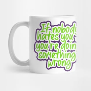 Funny quotes hater Mug